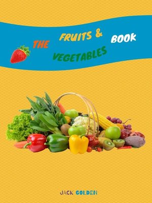 cover image of The Fruits and Vegetables Book